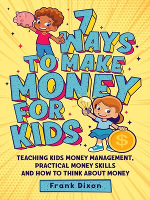 cover image of 7 Ways to Make Money For Kids